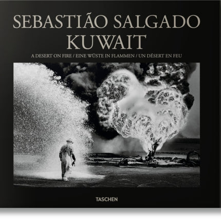 Sebastião Salgado. Kuwait. A Desert on Fire