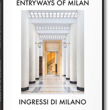 Entryways of Milan. Ingressi di Milano