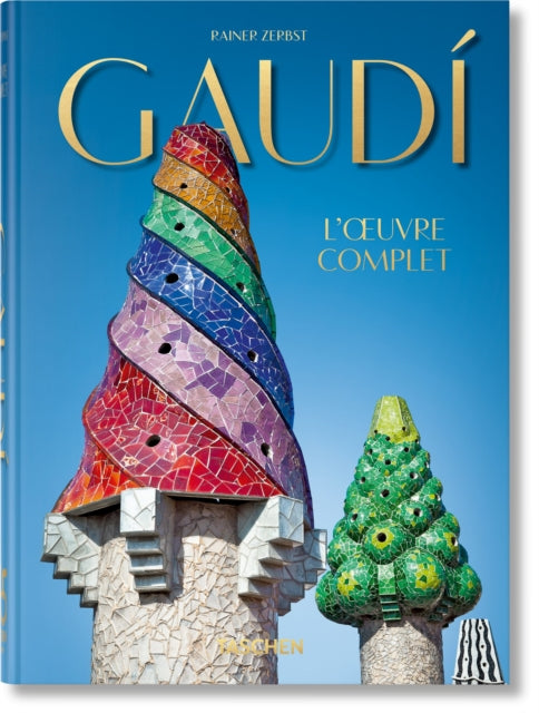 Gaudí. l'Oeuvre Complet. 40th Ed.