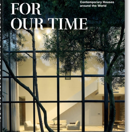 Homes for Our Time. Contemporary Houses around the World