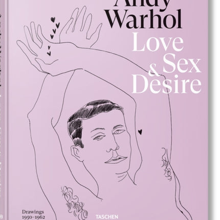 Andy Warhol. Love, Sex, and Desire. Drawings 1950–1962