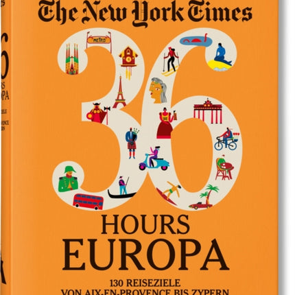 The New York Times 36 Hours. Europa. 3. Auflage
