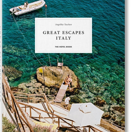 Great Escapes Italy. The Hotel Book