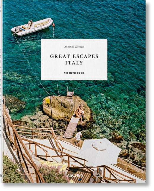 Great Escapes Italy. The Hotel Book