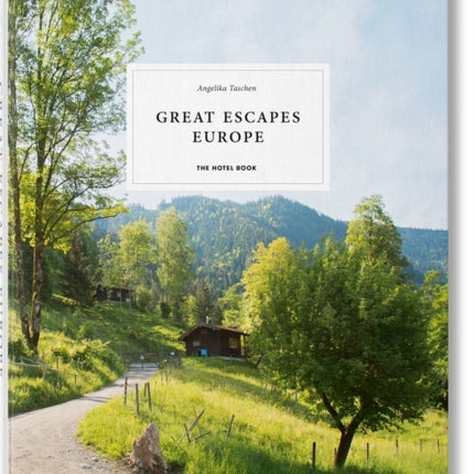 Great Escapes Europe. The Hotel Book