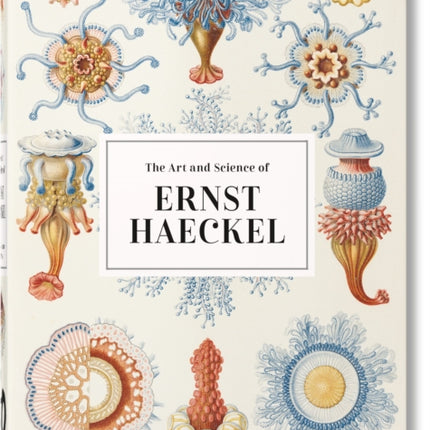 The Art and Science of Ernst Haeckel. 40th Ed.