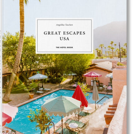 Great Escapes USA. The Hotel Book