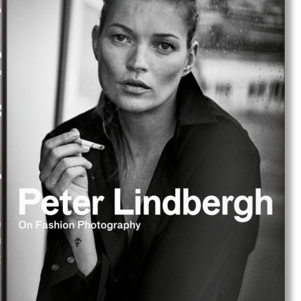 Peter Lindbergh. On Fashion Photography