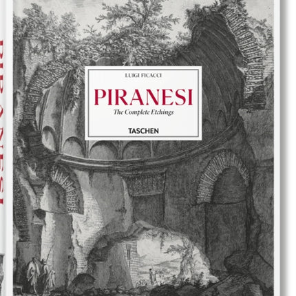 Piranesi. The Complete Etchings