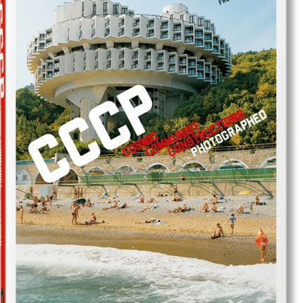 Frédéric Chaubin. CCCP. Cosmic Communist Constructions Photographed. 40th Ed.