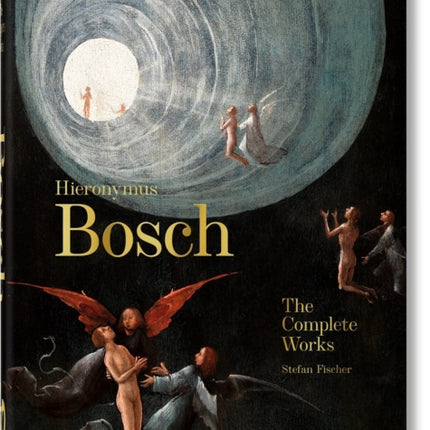 Hieronymus Bosch. The Complete Works. 40th Ed.