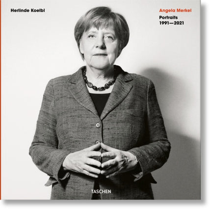 Herlinde Koelbl. Angela Merkel. Portraits 1991–2021