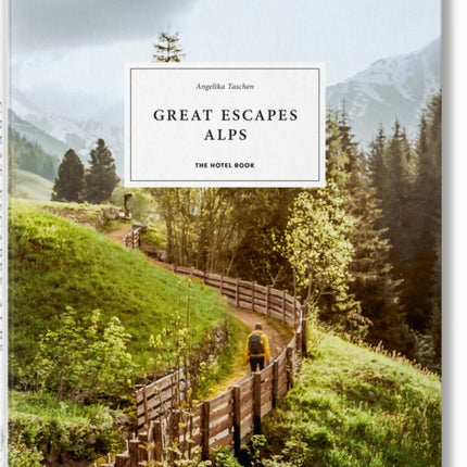 Great Escapes Alps. The Hotel Book