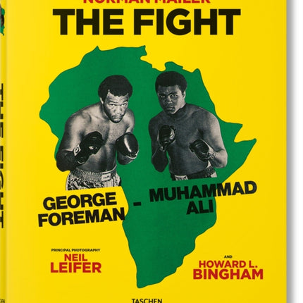 Norman Mailer. Neil Leifer. Howard L. Bingham. The Fight