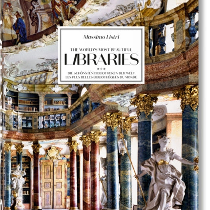 Massimo Listri. The World’s Most Beautiful Libraries. 40th Ed.