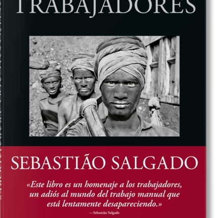 Sebastiao Salgado. Trabajadores. Una arqueologia de la era industrial