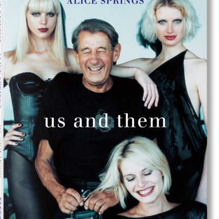 Helmut Newton & Alice Springs. Us and Them