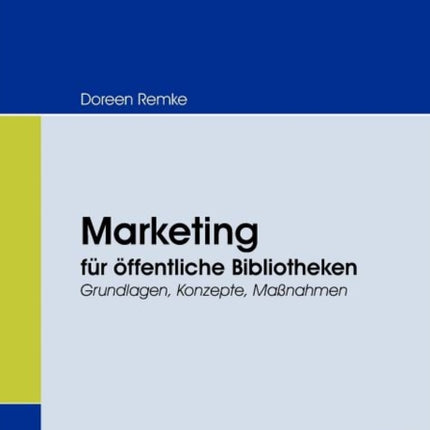 Marketing für öffentliche Bibliotheken: