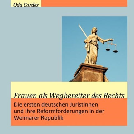 Frauen als Wegbereiter des Rechts: Die ersten