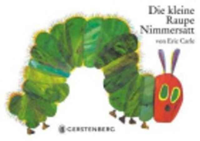 Eric Carle - German: Die kleine Raupe Nimmersatt