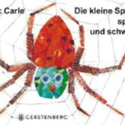 Eric Carle - German: Die kleine Spinne spinnt und schweigt