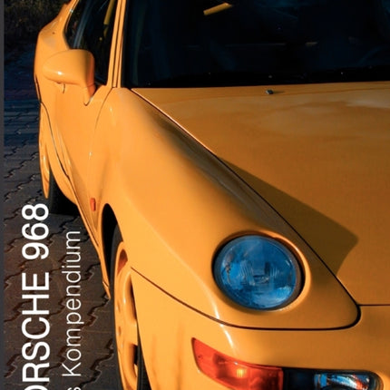 Porsche 968: Das Kompendium