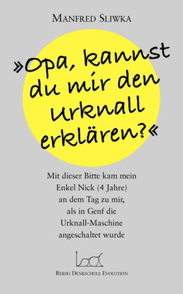 Opa, kannst du mir den Urknall erklären ?