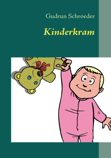 Kinderkram: Reimgeschichten für große und kleine Leute