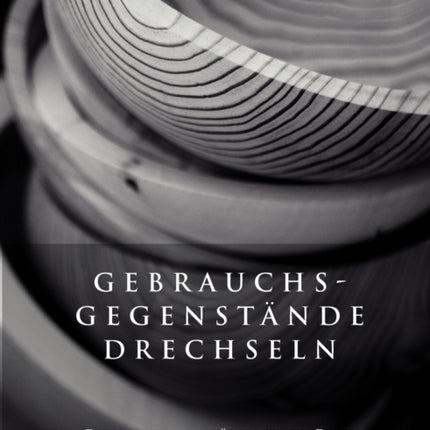 Gebrauchsgegenstände drechseln - Drechselvorlagen