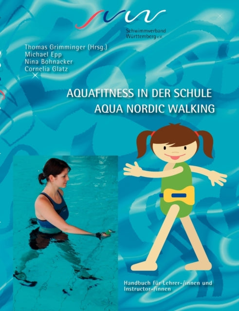 Aqua Fitness in der Schule & Aqua Nordic Walking: