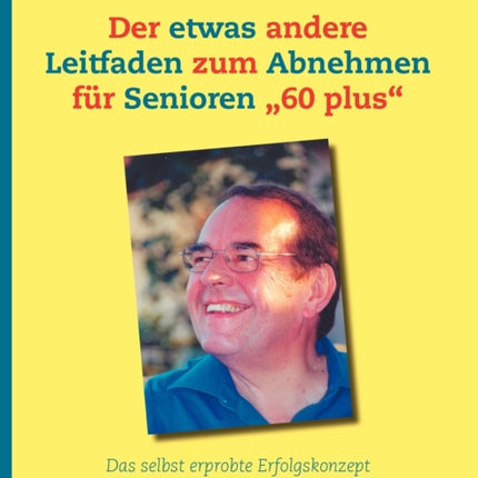 Der etwas andere Leitfaden zum Abnehmen für
