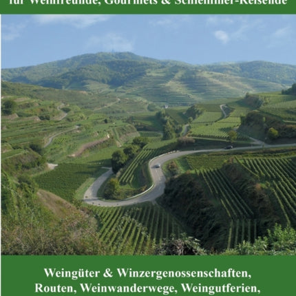 Badische Weinstraße: für Weinfreunde, Gourmets &