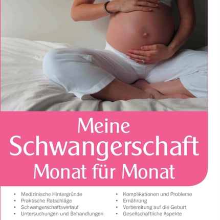 Meine Schwangerschaft: Monat für Monat