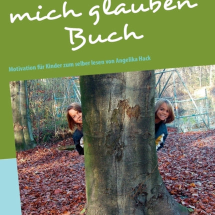 Mein an mich glauben Buch: Motivation für Kinder