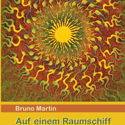 Auf einem Raumschiff mit Gurdjieff: Die kosmische