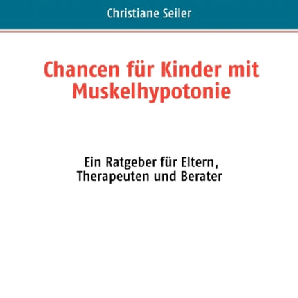 Chancen für Kinder mit Muskelhypotonie und