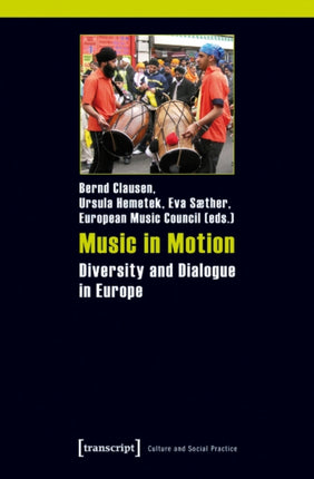 Music in Motion: Diversity and Dialogue in Europe. Study in the frame of the "ExTra! Exchange Traditions" project