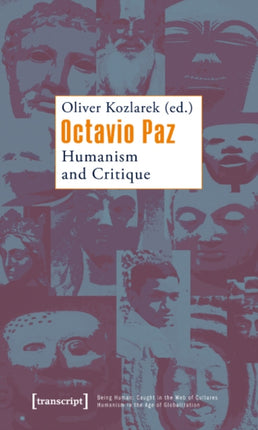 Octavio Paz: Humanism and Critique