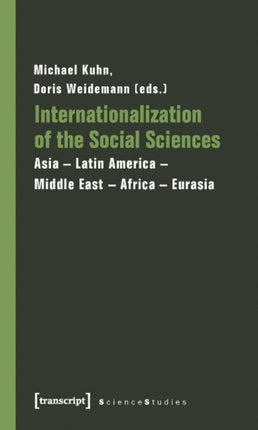 Internationalization of the Social Sciences – Asia–Latin America–Middle East–Africa–Eurasia