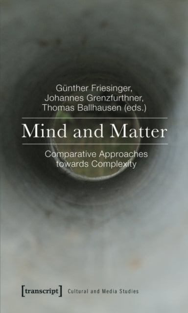 Mind and Matter: Comparative Approaches Towards Complexity