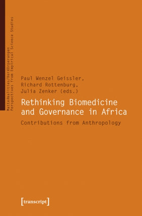 Rethinking Biomedicine and Governance in Africa – Contributions from Anthropology