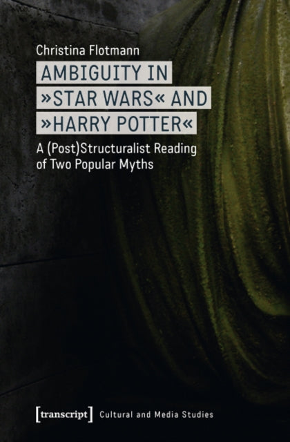 Ambiguity in Star Wars and Harry Potter: A