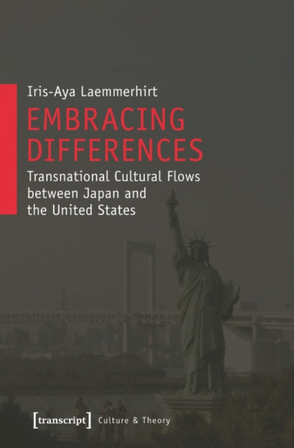 Embracing Differences: Transnational Cultural Flows Between Japan and the United States