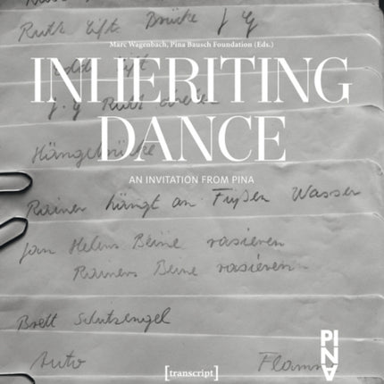 Inheriting Dance: An Invitation from Pina