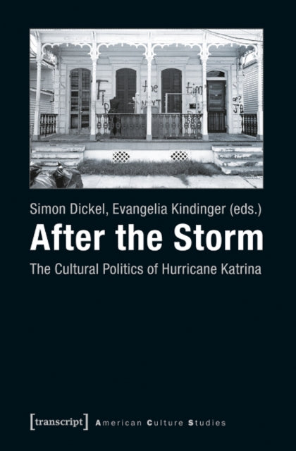 After the Storm: The Cultural Politics of Hurricane Katrina