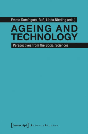 Ageing and Technology: Perspectives from the Social Sciences