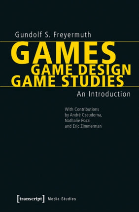 Games | Game Design | Game Studies: An Introduction