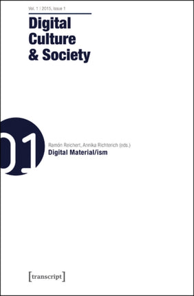 Digital Culture and Society: Vol. 1, Issue 1 - Digital Material/ism