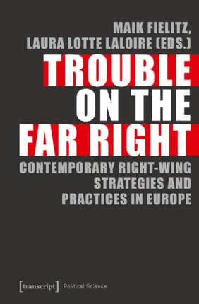 Trouble on the Far Right: National Strategies and Local Practices Challenging Europe