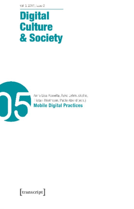 Digital Culture & Society (DCS) Vol. 3, Issue 2/ – Mobile Digital Practices